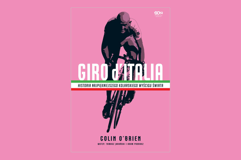 Okładka książki "Giro d’Italia. Historia najpiękniejszego kolarskiego wyścigu świata"